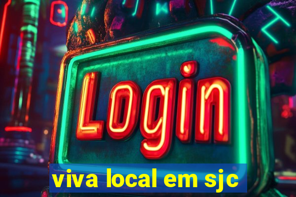 viva local em sjc